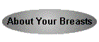 About Your Breasts