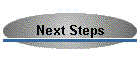 Next Steps